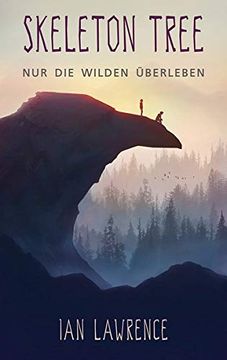 portada Skeleton Tree: Nur die Wilden Überleben (in German)