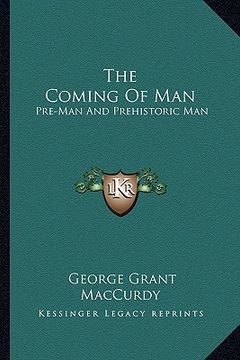 portada the coming of man: pre-man and prehistoric man (in English)
