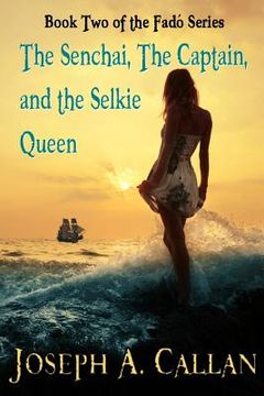 portada The Senchai, The Captain, And The Selkie Queen (en Inglés)