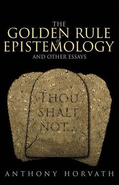 portada The Golden Rule of Epistemology And Other Essays (en Inglés)
