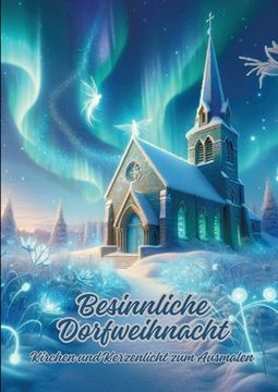 portada Besinnliche Dorfweihnacht: Kirchen und Kerzenlicht zum Ausmalen (en Alemán)