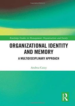 portada Organizational Identity and Memory: A Multidisciplinary Approach (Routledge Studies in Management, Organizations and Society) 