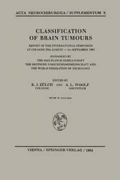 portada classification of brain tumours: report of the international symposium, at cologne, august 30 - september 1, 1961