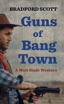 portada Guns of Bang Town: A Walt Slade Western (en Inglés)