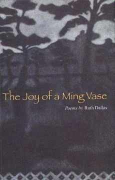portada The Joy of a Ming Vase: Poems by Ruth Dallas (en Inglés)