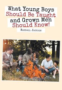 portada What Young Boys Should Be Taught and Grown Men Should Know (en Inglés)