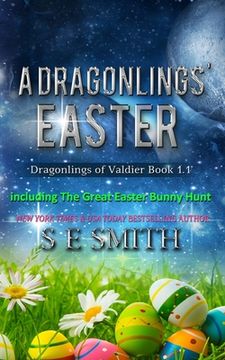 The Dragonlings' Easter: Including the Great Easter Bunny Hunt