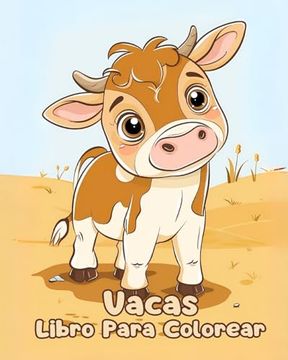 portada Libro Para Colorear de Vacas: Páginas Simples Para Colorear de Vacas Para Niños de 1 a 3 Años (in Spanish)