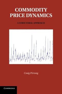 portada Commodity Price Dynamics: A Structural Approach (en Inglés)