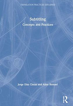 portada Subtitling: Concepts and Practices (Translation Practices Explained) (en Inglés)