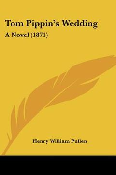 portada tom pippin's wedding: a novel (1871) (in English)