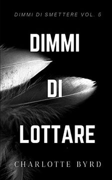 portada Dimmi di Lottare (Dimmi di Smettere) (in Italian)