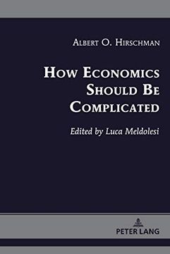 portada How Economics Should be Complicated (1) (Albert Hirschman’S Legacy: Works and Discussions) 