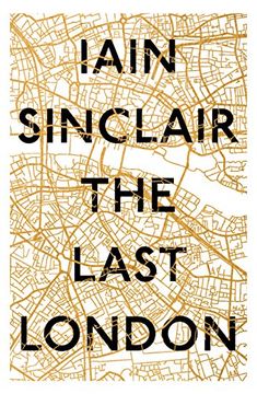 portada The Last London: True Fictions From an Unreal City (en Inglés)