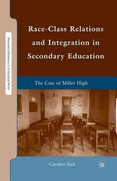 portada Race-Class Relations and Integration in Secondary Education: The Case of Miller High (en Inglés)