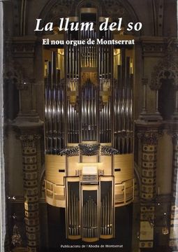 portada La llum del so: El nou orgue de Montserrat (Vària)