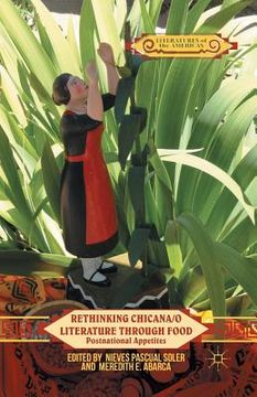 portada Rethinking Chicana/O Literature Through Food: Postnational Appetites (en Inglés)