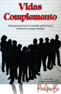 portada Vidas Complemento: Cada persona busca la compañía perfecta para fortalecer su propia realidad (in Spanish)