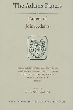 portada papers of john adams, volume 12: october 1781 - april 1782 (en Inglés)