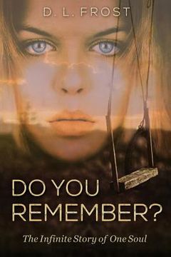 portada Do You Remember?: The Infinite Story of One Soul (in English)