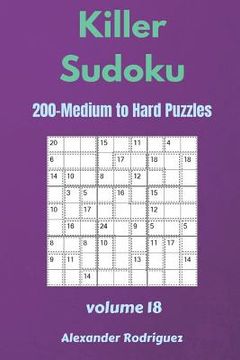 portada Killer Sudoku Puzzles - 200 Medium to Hard 9x9 vol.18 (en Inglés)