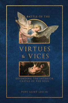 portada The Battle of the Virtues and Vices: Defending the Interior Castle of the Soul (in English)