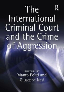 portada The International Criminal Court and the Crime of Aggression