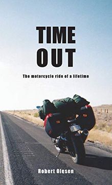portada Time Out: The Motorcycle Ride of a Lifetime (en Inglés)