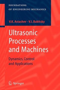 portada ultrasonic processes and machines: dynamics, control and applications (in English)