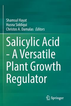 portada Salicylic Acid - A Versatile Plant Growth Regulator (in English)