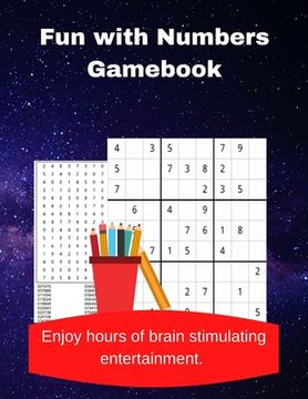 portada Fun with Numbers Gamebook: A Collection of 20 Number Searches and 60 Easy to Hard Sudoku Puzzles (en Inglés)