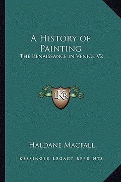 portada a history of painting: the renaissance in venice v2 (en Inglés)