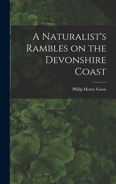 portada A Naturalist's Rambles on the Devonshire Coast