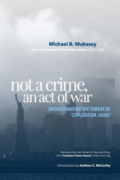 portada not a crime, an act of war (en Inglés)