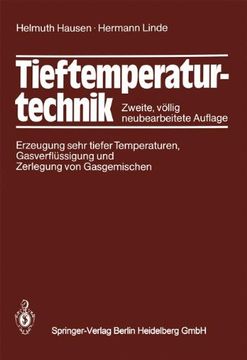 portada Tieftemperaturtechnik: Erzeugung sehr tiefer Temperaturen, Gasverflüssigung und Zerlegung von Gasgemischen