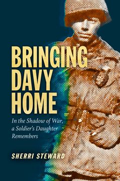 portada Bringing Davy Home: In the Shadow of War, a Soldier's Daughter Remembers (in English)