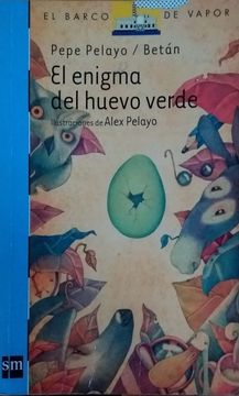 Libro EL ENIGMA DEL HUEVO VERDE BY PEPE PELAYO De PEPE PELAYO - Buscalibre