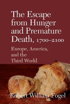 portada The Escape From Hunger and Premature Death, 1700 2100: Europe, America, and the Third World (Cambridge Studies in Population, Economy and Society in Past Time) (en Inglés)