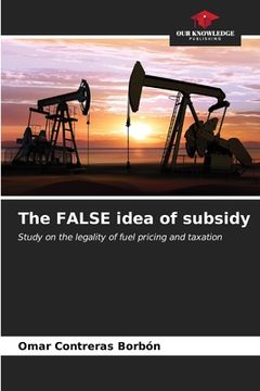 portada The FALSE idea of subsidy