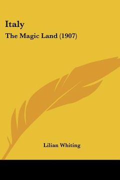 portada italy: the magic land (1907) (en Inglés)