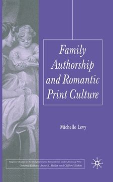 portada Family Authorship and Romantic Print Culture (en Inglés)