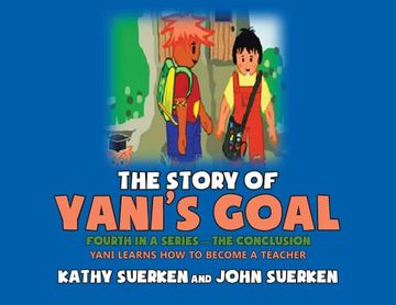 portada The Story of Yani's Goal: Yani Learns How to Become a Teacher (in English)