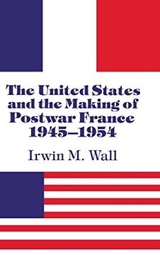 portada The United States and the Making of Postwar France, 1945-1954 (en Inglés)