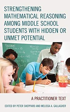portada Strengthening Mathematical Reasoning Among Middle School Students With Hidden or Unmet Potential: A Practitioner Text (en Inglés)