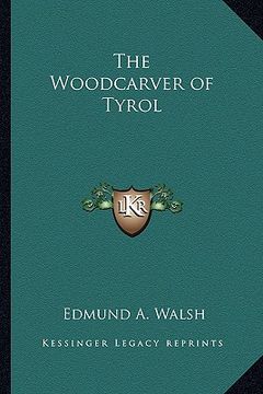 portada the woodcarver of tyrol (in English)