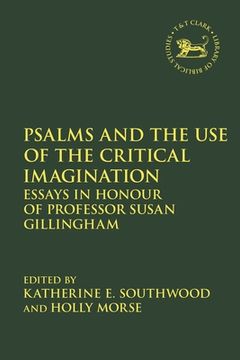 portada Psalms and the Use of the Critical Imagination: Essays in Honour of Professor Susan Gillingham (in English)