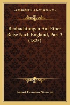 portada Beobachtungen Auf Einer Reise Nach England, Part 3 (1825) (en Alemán)