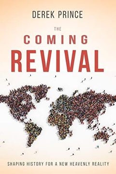 portada The Coming Revival: Shaping History for a new Heavenly Reality 