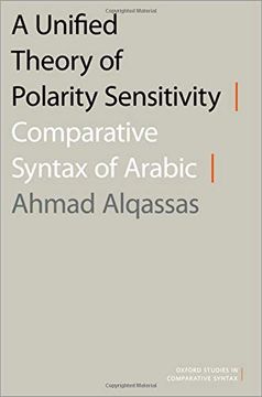 portada A Unified Theory of Polarity Sensitivity: Comparative Syntax of Arabic (Oxford Studies Comparative Syntax Series) 