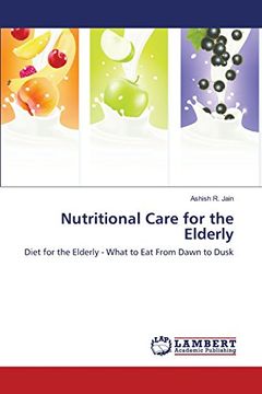 portada Nutritional Care for the Elderly: Diet for the Elderly - What to Eat From Dawn to Dusk